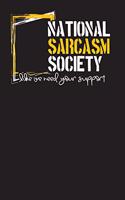 National Sarcasm Society Like We Need Your Support