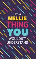 It's a Nellie Thing You Wouldn't Understand
