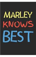 Marley Knows Best: Lined Journal, 120 Pages, 6 x 9, Marley Personalized Name Notebook Gift Idea, Black Matte Finish (Marley Knows Best Journal)