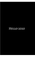 Hello 2020: 2020 New Year Notebook, 2020 Writing Notebook, New Year Notebook Gift, Novelty Gift Notebook, 6x9 Notebook. Notebook Journal Gag Gift: Funny Noteboo