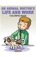 Animal Doctor's Life and Work Coloring Book