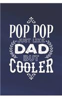 Pop Pop Just Like Dads But Cooler