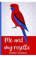Me and My Rosella Parrot Journal