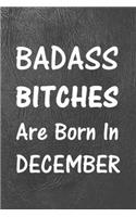 Badass Bitches Are Born In December