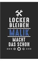 Locker bleiben Malik macht das schon: Handwerker Mechaniker Schrauber Bastler und Hausmeister Geschenk Notizbuch liniert DIN A5 - 120 Seiten für Notizen, Zeichnungen, Formeln - Organizer