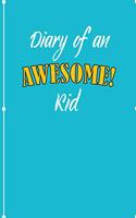 Diary Of An Awesome Kid