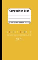 Seniors The One Where They Graduate 2021: Blank Composition Notebook for Class of 2020 Seniors, 2020 Graduation Gift, Lined Journal 100 Pages, College Rule Book, Yellow