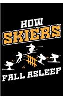 How Skiers Fall Asleep: Lined A5 Notebook for How Fall Asleep Journal