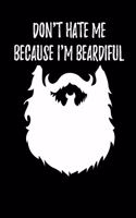 I´m Beardiful: Notebook I Notizbuch I Calepin I Taccuino I Cuaderno I Caderno I Notitieblok I Notatnik I 6x9 I A5 I 120 Pages I Dot Grid I Diary I Sketchbook I Log