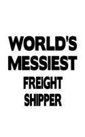World's Messiest Freight Shipper