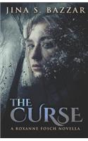 The Curse: A Roxanne Fosch Novella