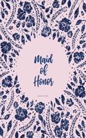 Maid Of Honor Journal Notebook