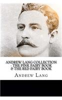 Andrew Lang Collection - The Pink Fairy Book & The Red Fairy Book