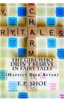 Girl Who Didn't Believe In Fairy Tales: (Happily Ever After)