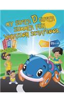 My Summer D Duper Summer Fun Vacation Scrapbook