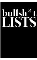 Bullsh*t Lists: Blank Lined Journal - Funny Journals for Adults, Humor Journal, Funny Notebook, Notebook Journal