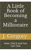 Little Book of Becoming a Millionaire