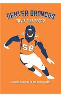 Denver Broncos Trivia Quiz Book 2