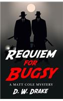 Requiem for Bugsy