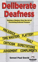 Deliberate Deafness