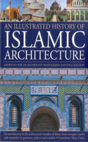 Illustrated History of Islamic Architecture