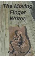 Moving Finger Writes