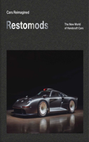 Cars Reimagined - Restomods