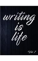 Writing Is Life