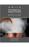 Agile Technical Practices Distilled: A Journey Toward Mastering Software Design