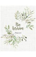 Be brave