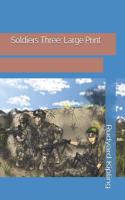 Soldiers Three: Large Print