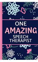 One Amazing Speech Therapist: Pink Blue Floral, Lightly Lined, Perfect for Notes, Journaling, Mother's Day and Birthdays (Speech Therapist Gifts)