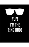 Yup! I'm the Ring Dude: Ring Bearer Proposal: 8.5x11 Inch, 120 Pages, Blank Sketchbook, Notebook to Write, Draw, Doodle, Sketch or Paint in
