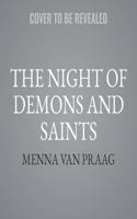 Night of Demons and Saints