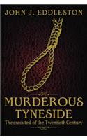Murderous Tyneside