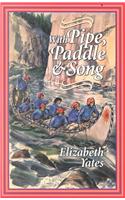 With Pipe, Paddle, and Song: A Story of the French-Canadian Voyageurs