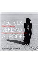 Decir la Verdad al Poder: Defensores de los Derechos Humanos Que Estan Cambiando Nuestro Mundo