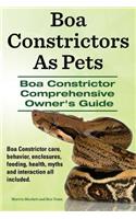 Boa Constrictors As Pets. Boa Constrictor Comprehensive Owners Guide. Boa Constrictor care, behavior, enclosures, feeding, health, myths and interaction all included..