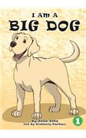 I Am A Big Dog