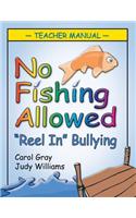 No Fishing Allowed: Teacher Manual