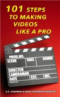 101 Steps to Making Videos Like a Pro
