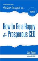 How to Be a Happy & Prosperous CEO