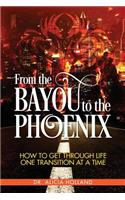 From the Bayou to the Phoenix