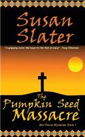 Pumpkin Seed Massacre: Ben Pecos Mysteries, Book 1