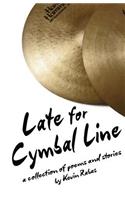 Late For Cymbal Line