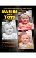 New Creations Coloring Book Series: Babies and Tots(New Creations Coloring Book)