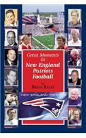 Great Moments in New England Patriots Football