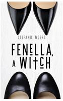 Fenella, A Witch