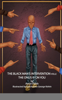 Black Man's Intervention Vol 2
