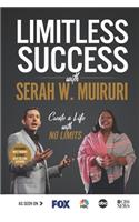 Limitless Success with Serah W. Muiruri